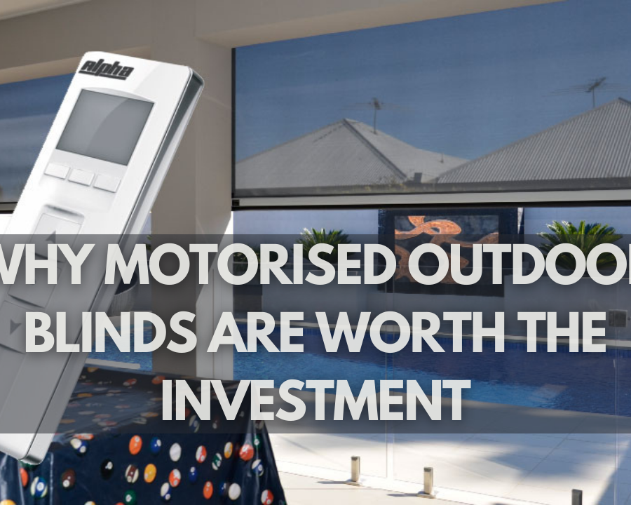 Why Motorised Outdoor Blinds Are Worth The Investment