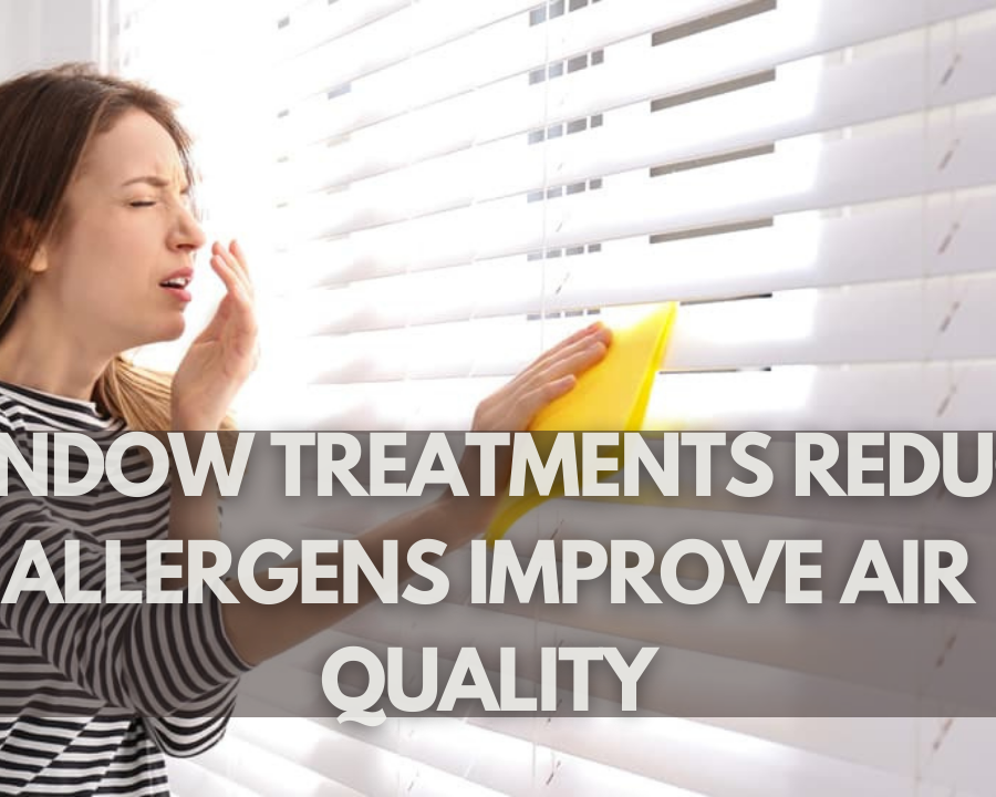 window-treatments-reduce-allergens-improve-air-quality