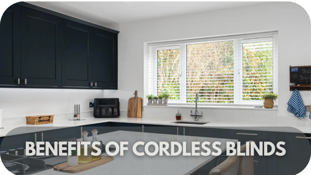 Benefits of Cordless Blinds