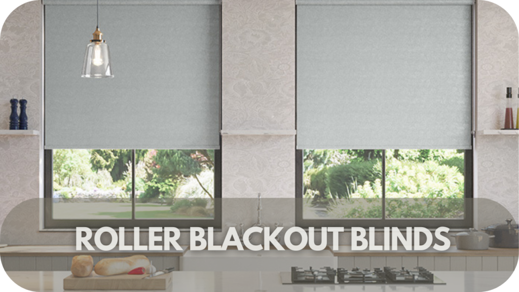 Roller Blackout Blinds