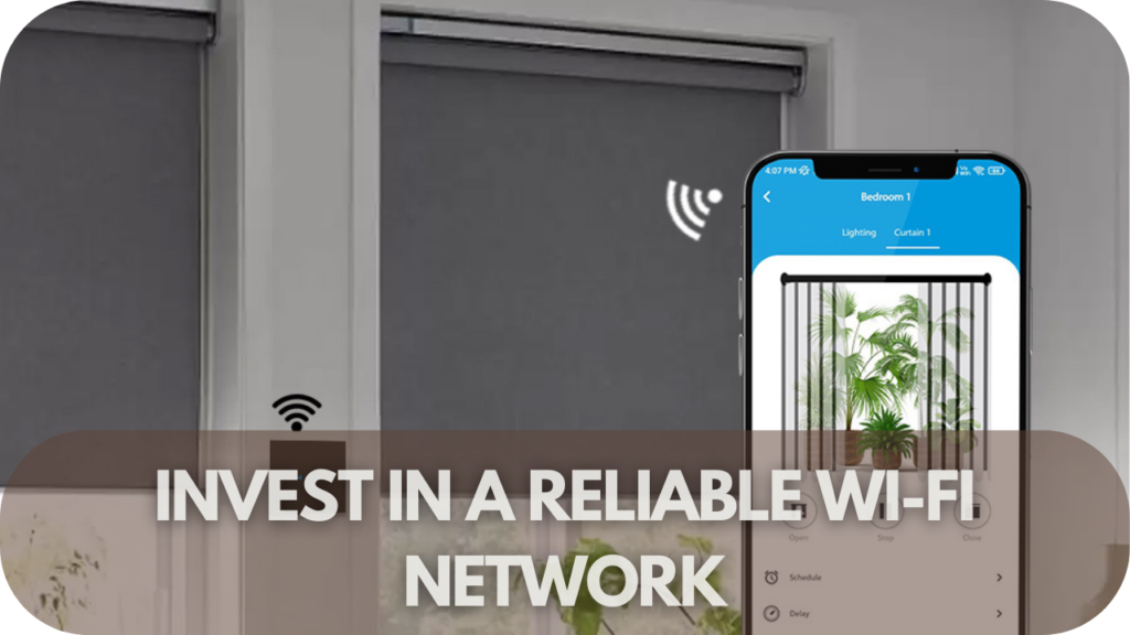 Invest in a Reliable Wi-Fi Network