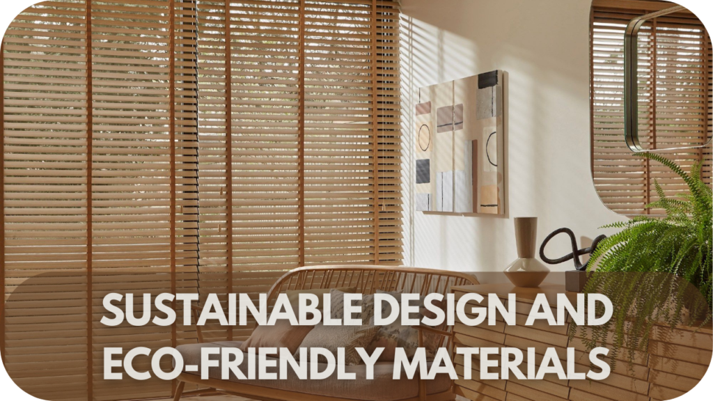 Sustainable Design and Eco-friendly Materials