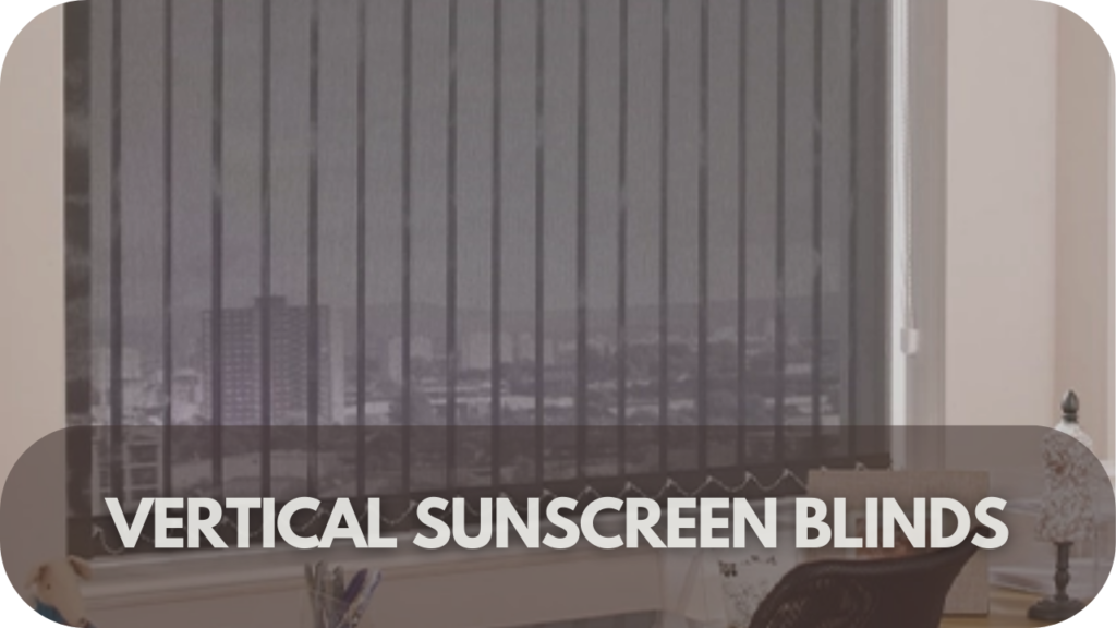 Vertical Sunscreen Blinds