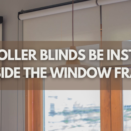 Can Roller Blinds Be Installed Outside The Window Frame?