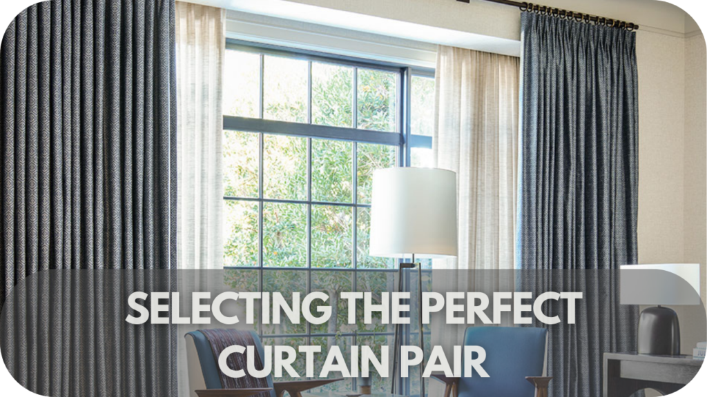 Selecting the Perfect Curtain Pair