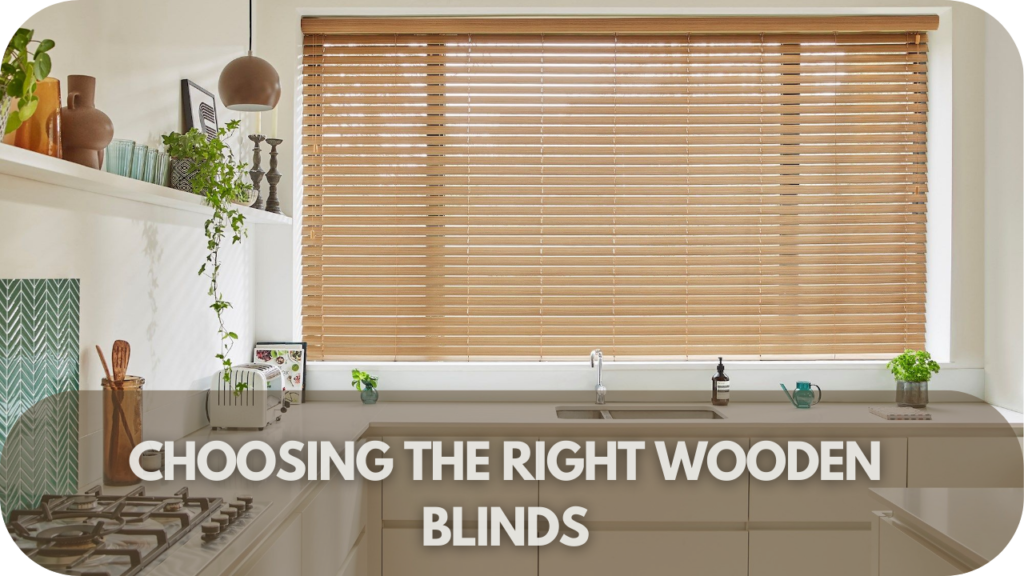 Choosing the Right Wooden Blinds