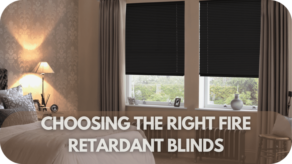 How to Choose the Right Fire Retardant Blinds