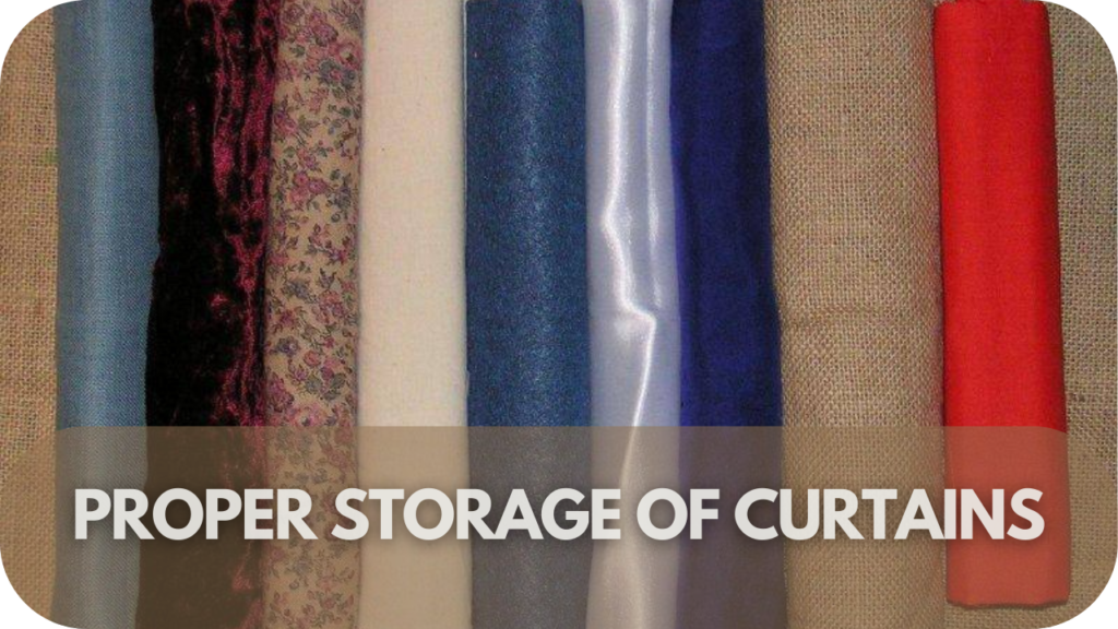 Proper Storage of Curtains