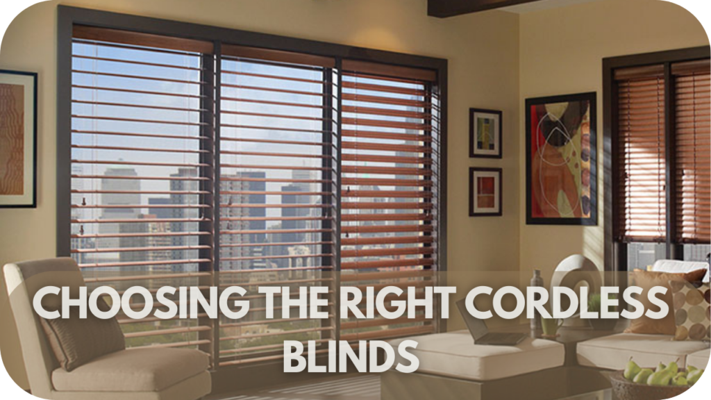 Choosing the Right Cordless Blinds