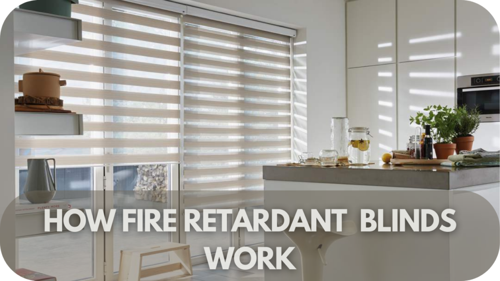 How Do Fire Retardant Blinds Work?