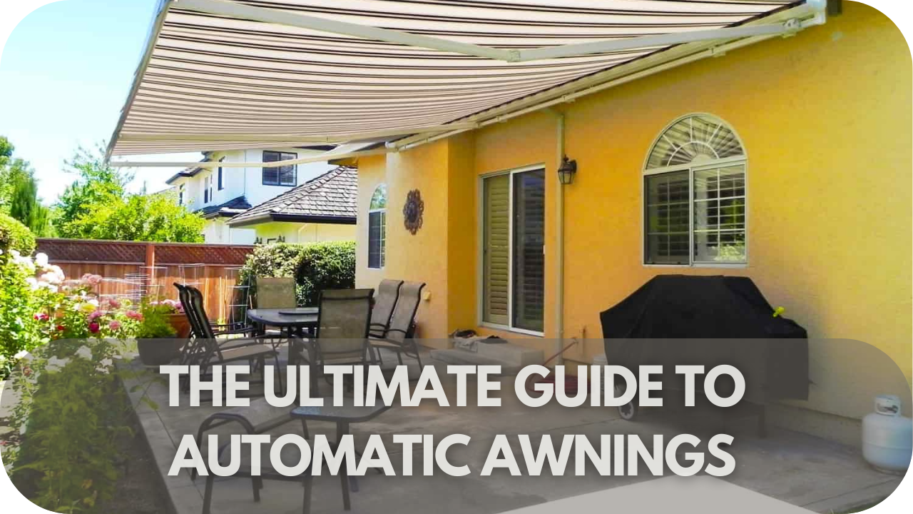 The Ultimate Guide to Automatic Awnings