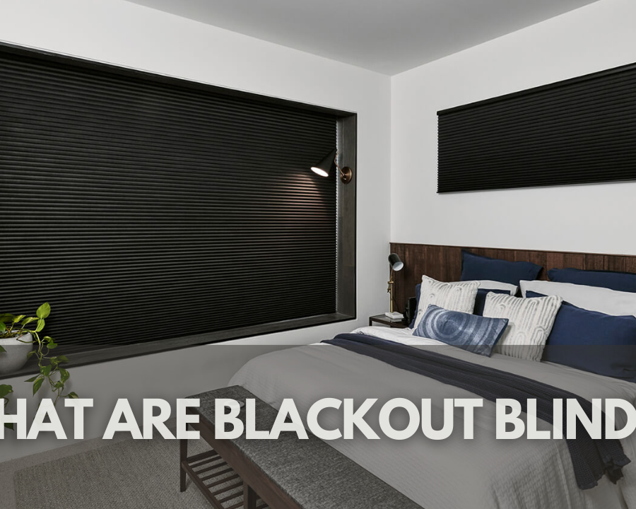 What Are Blackout Blinds?