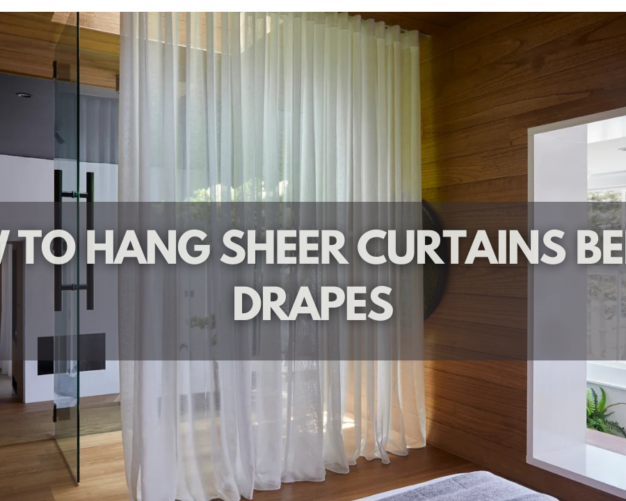 How to Hang Sheer Curtains Behind Drapes