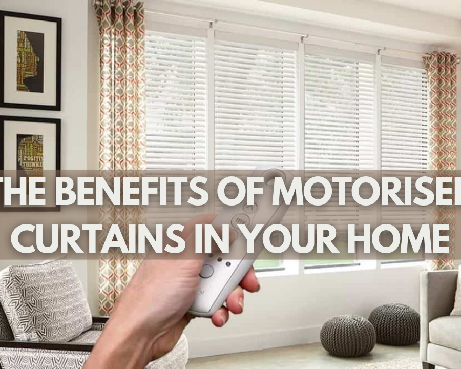 The Benefits Of Motorised Curtains In Your Home