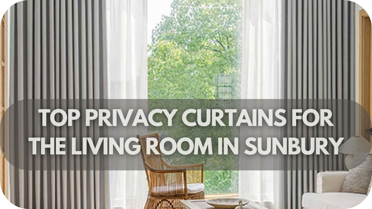 Top Privacy Curtains For The Living Room In Sunbury