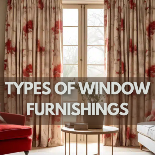 Types Of Window Furnishings: The Best Types to Try Now