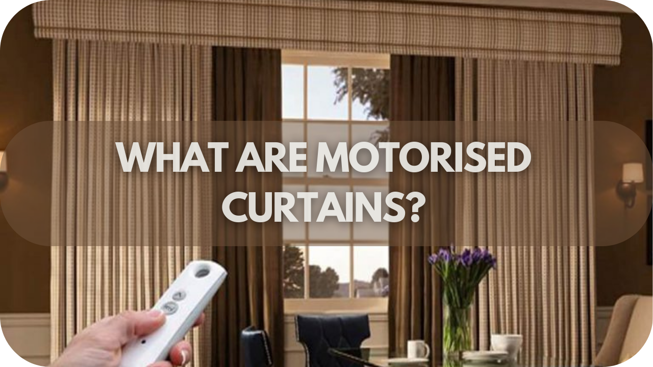 What Are Motorised Curtains?