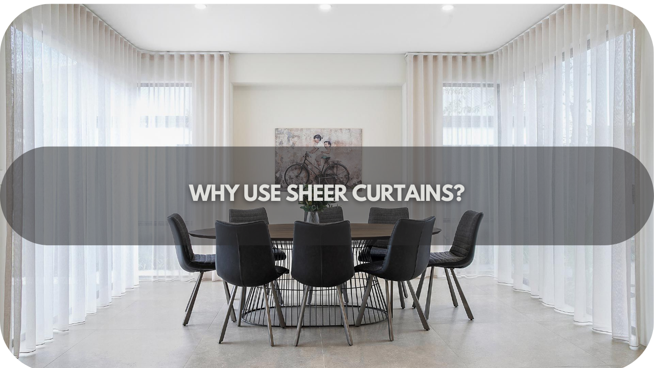 Why Use Sheer Curtains