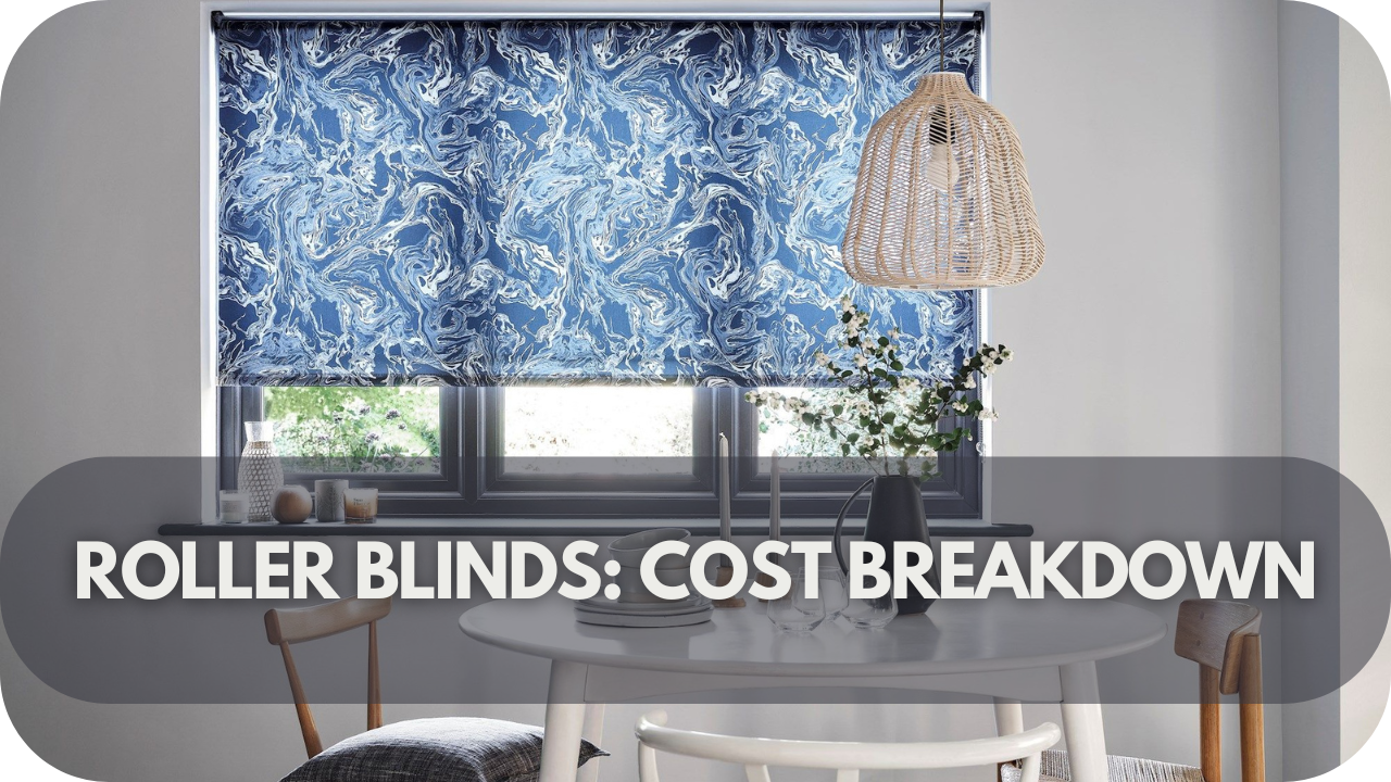 Roller Blinds: Cost Breakdown