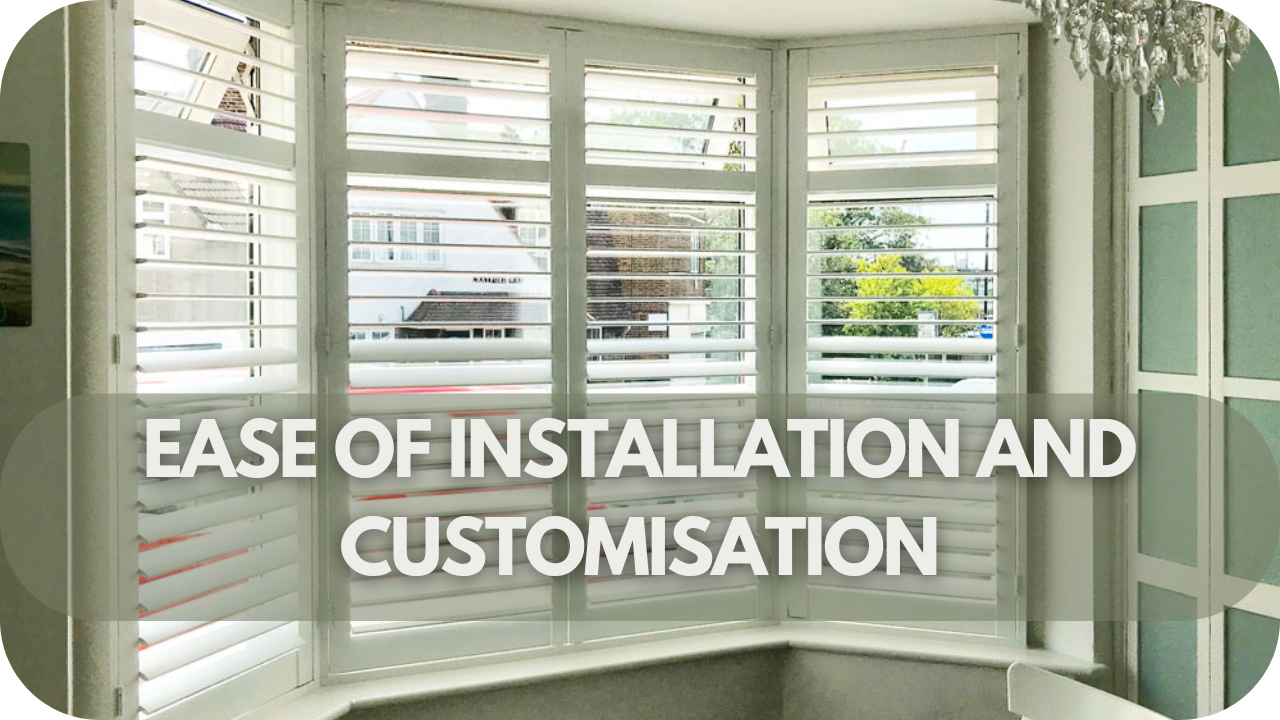 Ease of Installation and Customisation