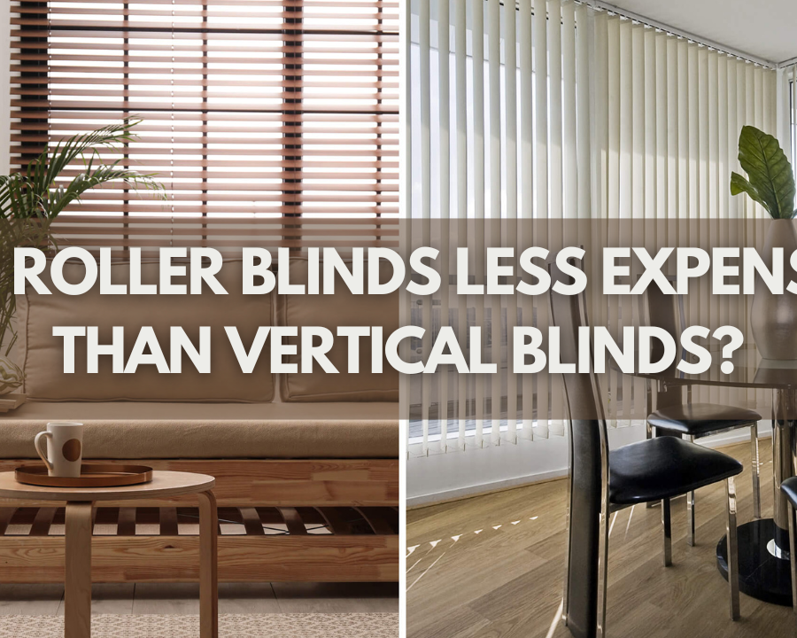 Are Roller Blinds Less Expensive Than Vertical Blinds?