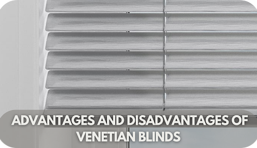 Advantages and Disadvantages of Venetian Blinds