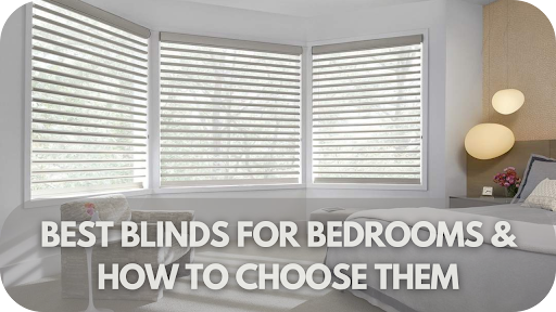 Best Blinds For Bedrooms & How To Choose Them