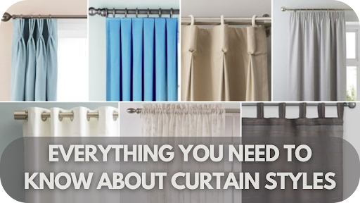 Everything You Need to Know About Curtain Styles