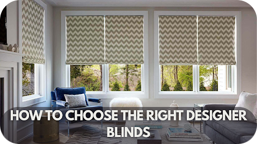 How To Choose The Right Designer Blinds