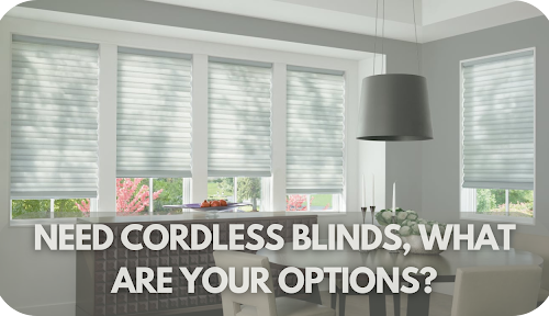 Need Cordless Blinds? What Are Your Options?