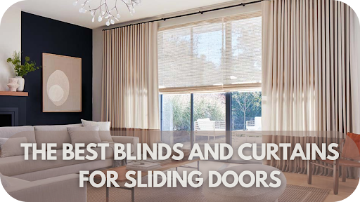 The Best Blinds And Curtains For Sliding Doors