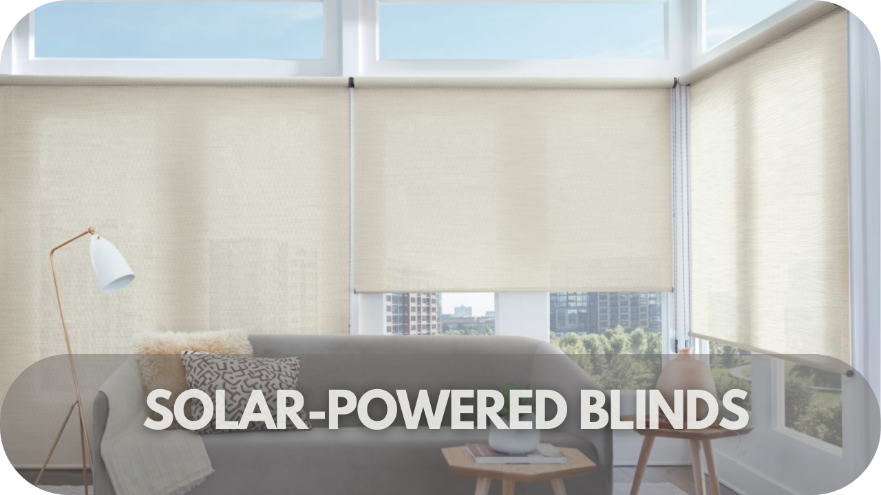 Solar-Powered Blinds