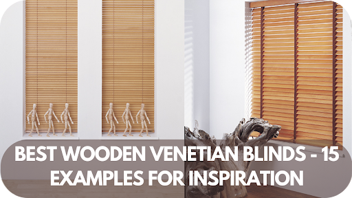 15 Stunning Wooden Venetian Blinds to Transform Your Space – Get Inspired!