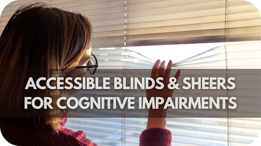 Transforming Spaces: Accessible Blinds and Sheers Designed for People with Cognitive Impairments