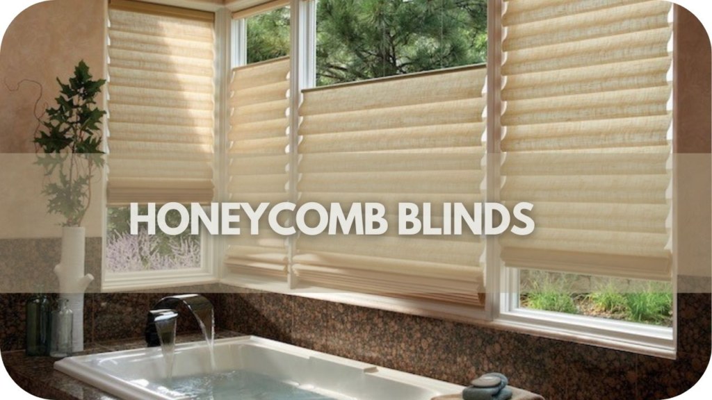 Energy-efficient cellular blinds for privacy and bathroom insulation.