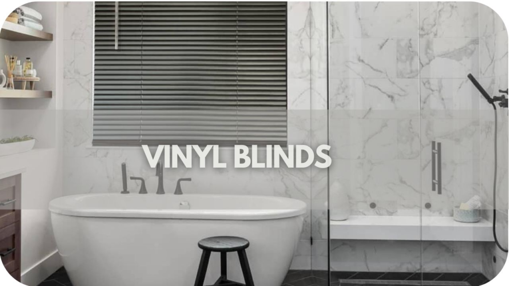 Durable vinyl blinds for moisture-resistant bathroom privacy.