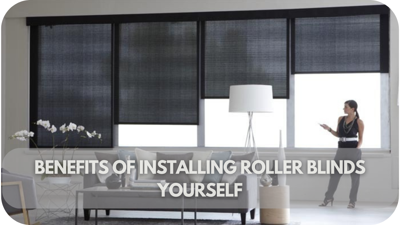 DIY roller blind benefits