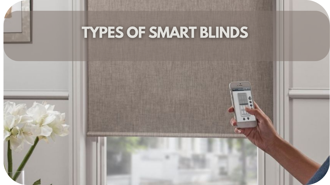 Smart blind types