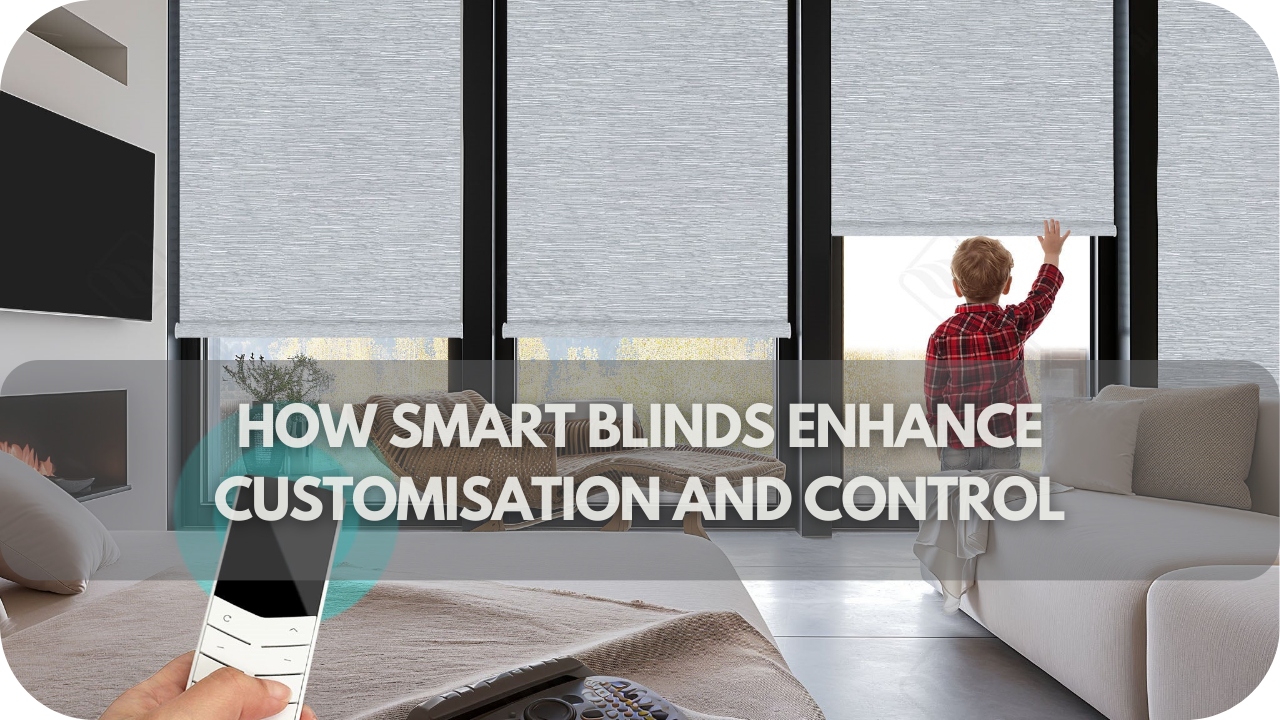 Smart blinds customisation