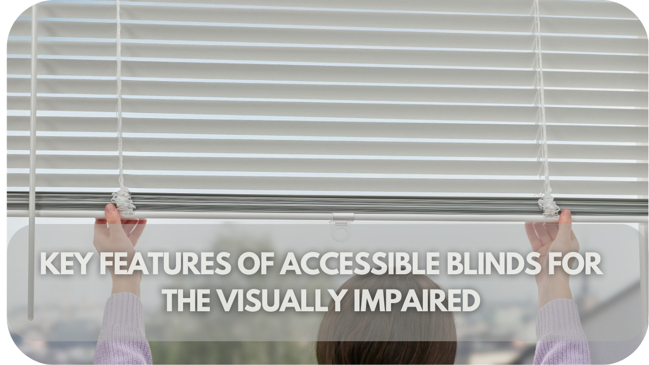 accessible blinds features