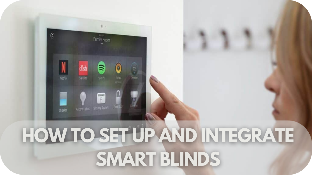 Setting up and integrating smart blinds