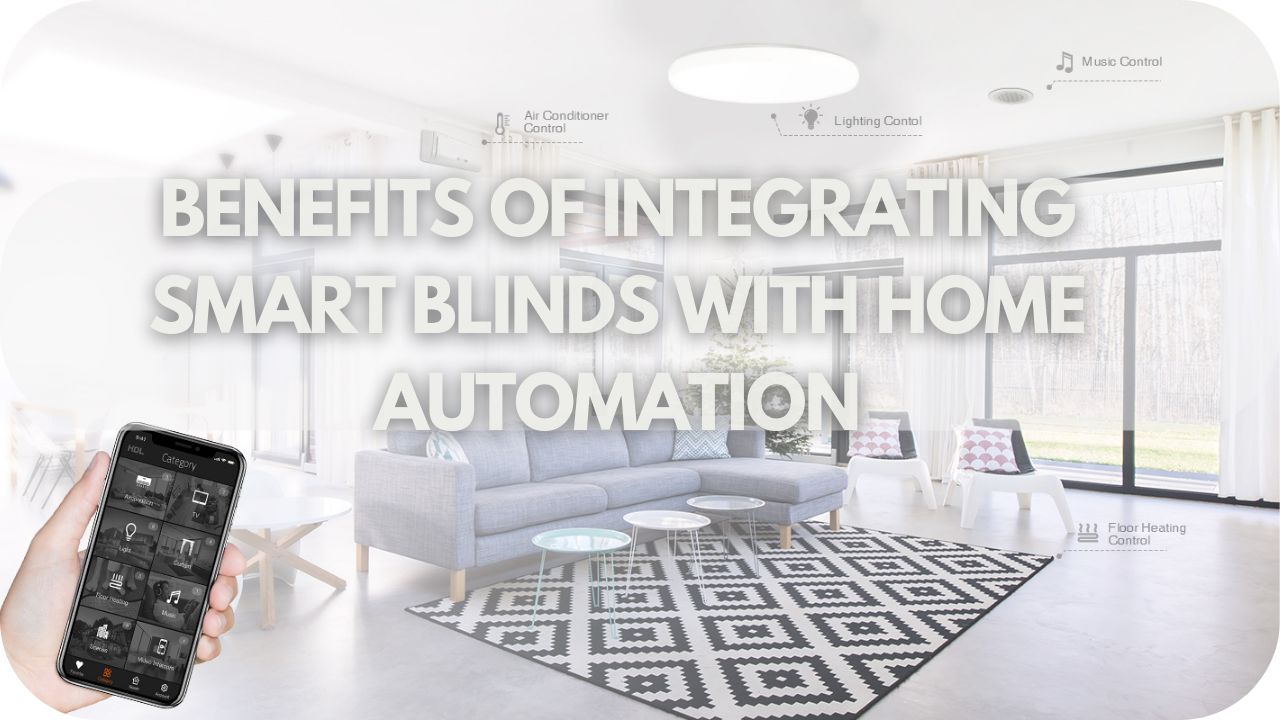 Benefits of smart blinds in home automation