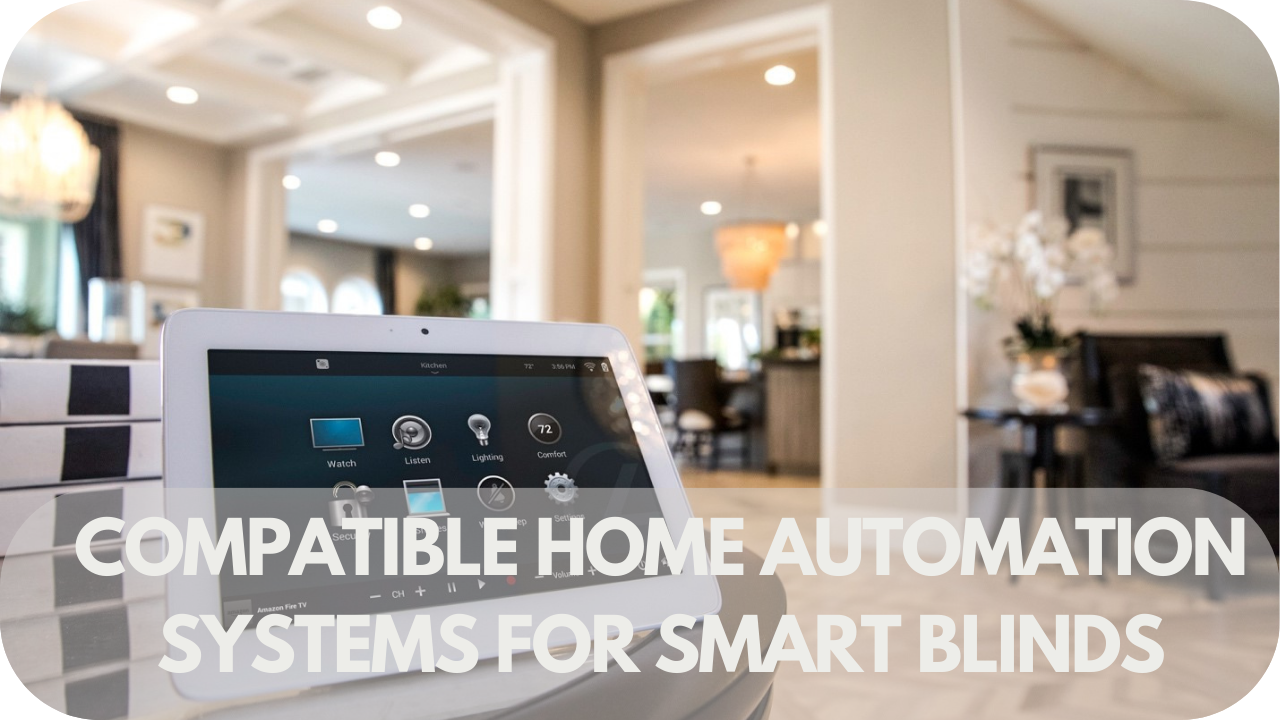 Compatible systems for smart blinds