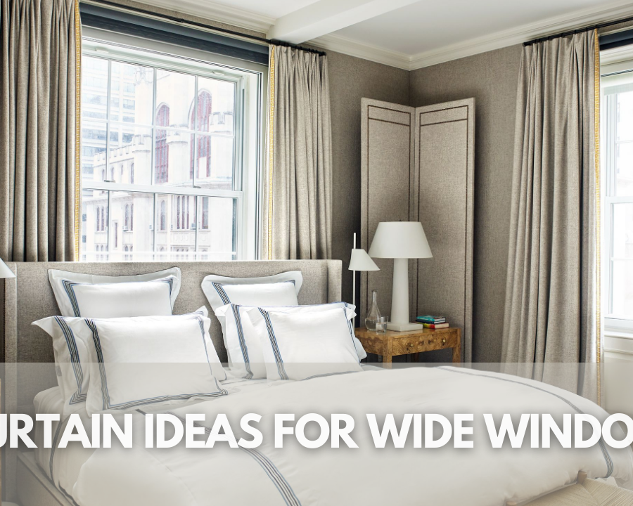 8 Stunning Curtain Ideas to Transform Your Wide Windows