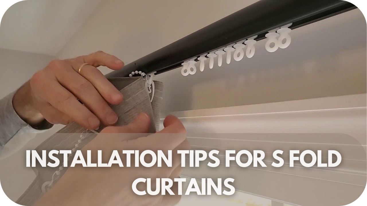 Easy tips for installing S Fold curtains