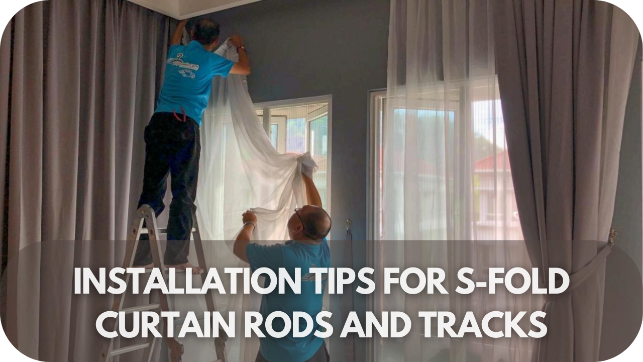 Tips for installing S-fold curtain rods and tracks