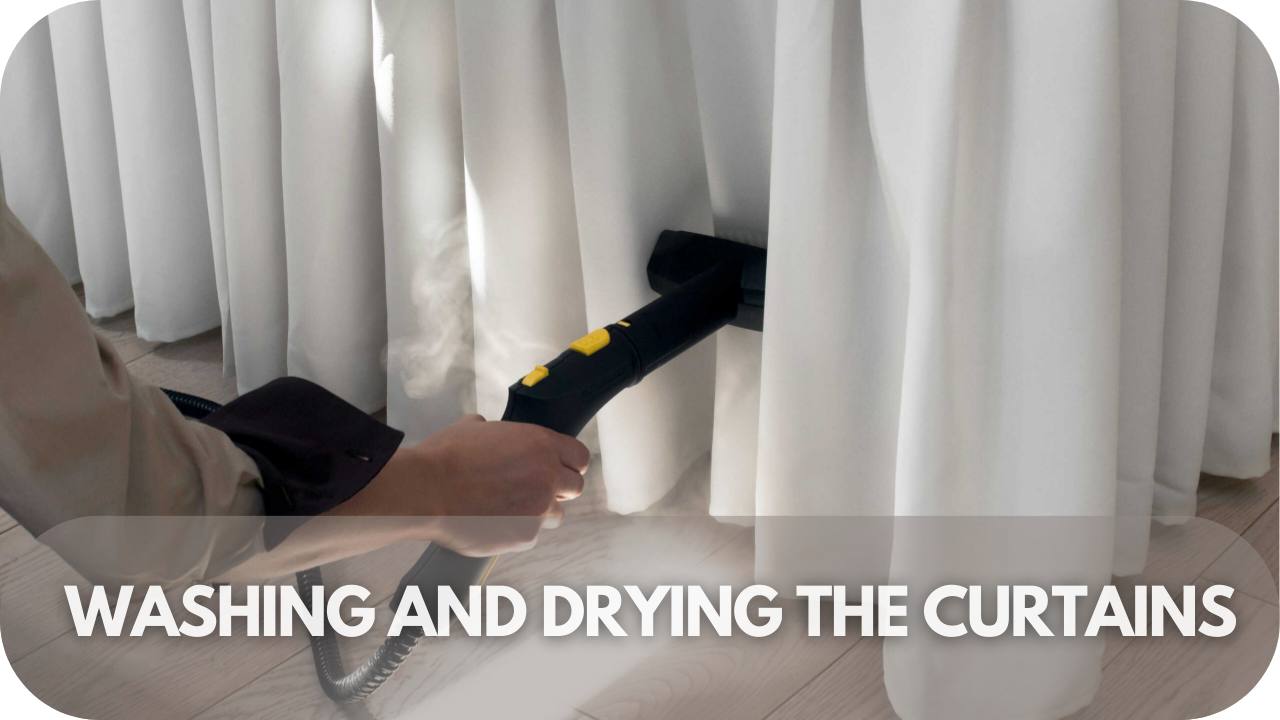 Washing and drying curtains to remove mould