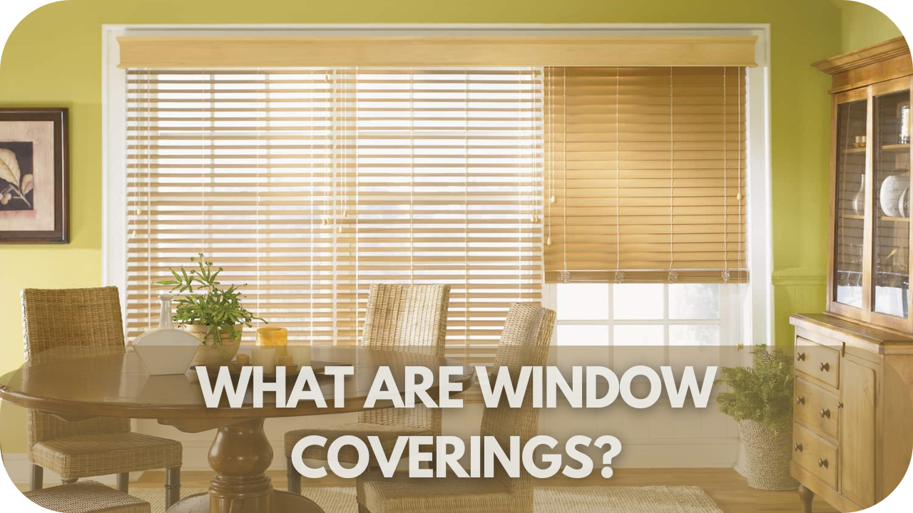 Overview of window coverings