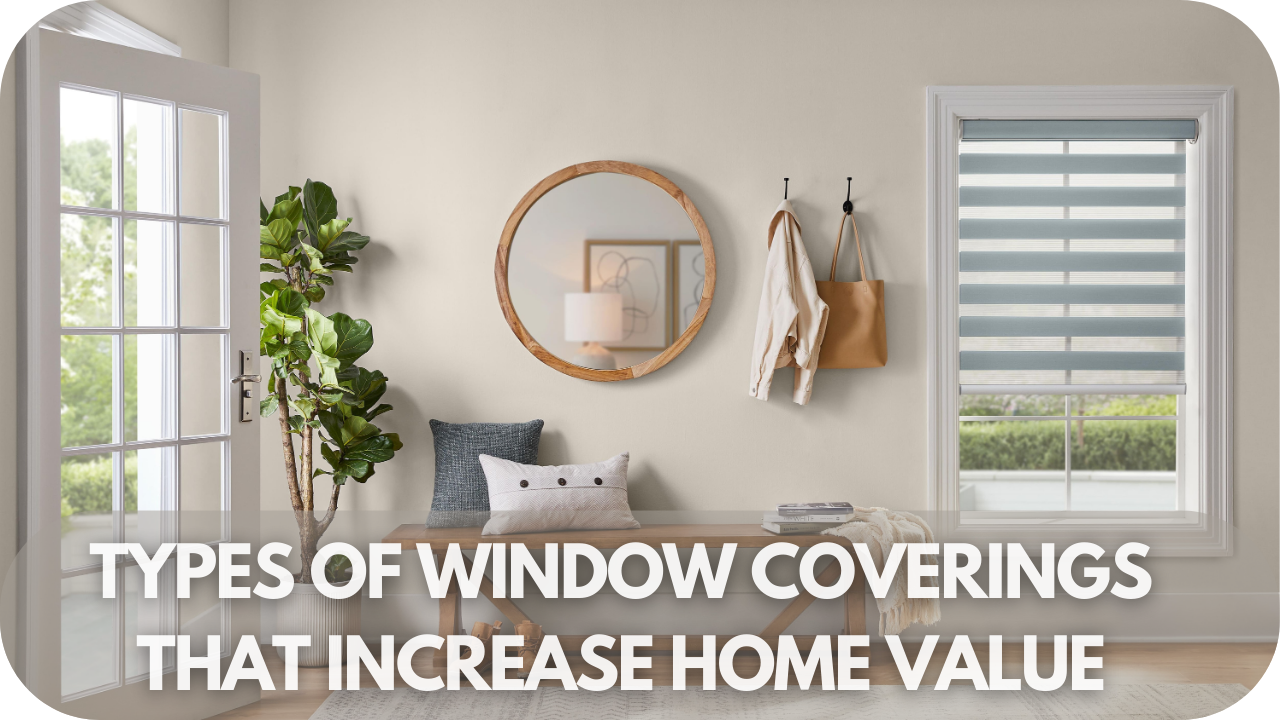 Window coverings that add home value