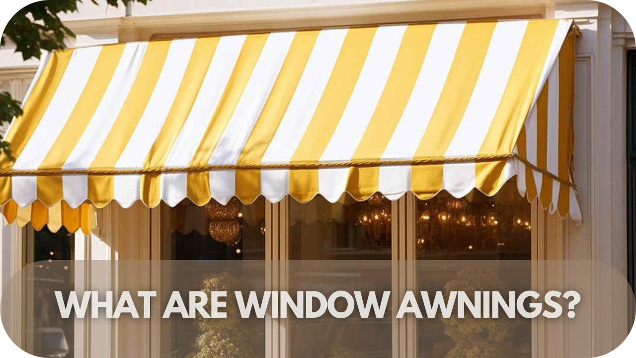 Definition of window awnings.